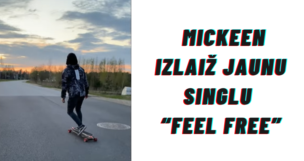 Latviešu producents MICKEEN izlaiž jaunu singlu “Feel Free”